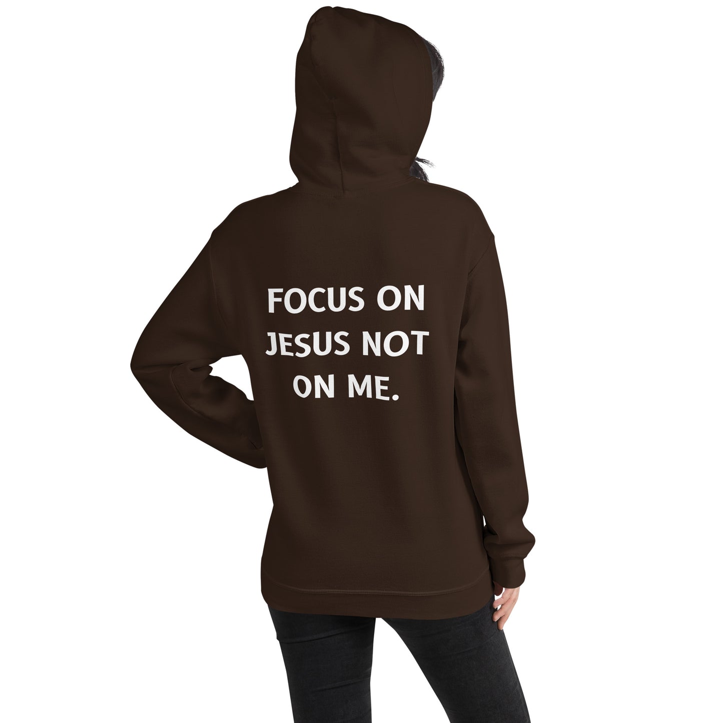 Unisex Hoodie Focus on Jesus not on me