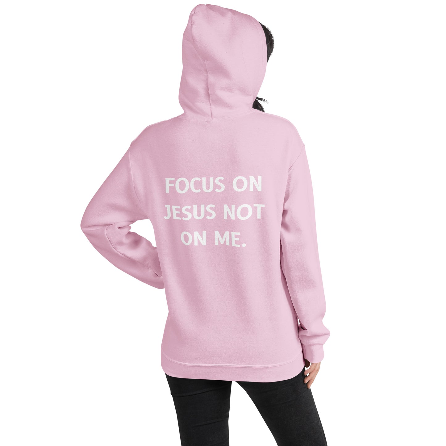 Unisex Hoodie Focus on Jesus not on me