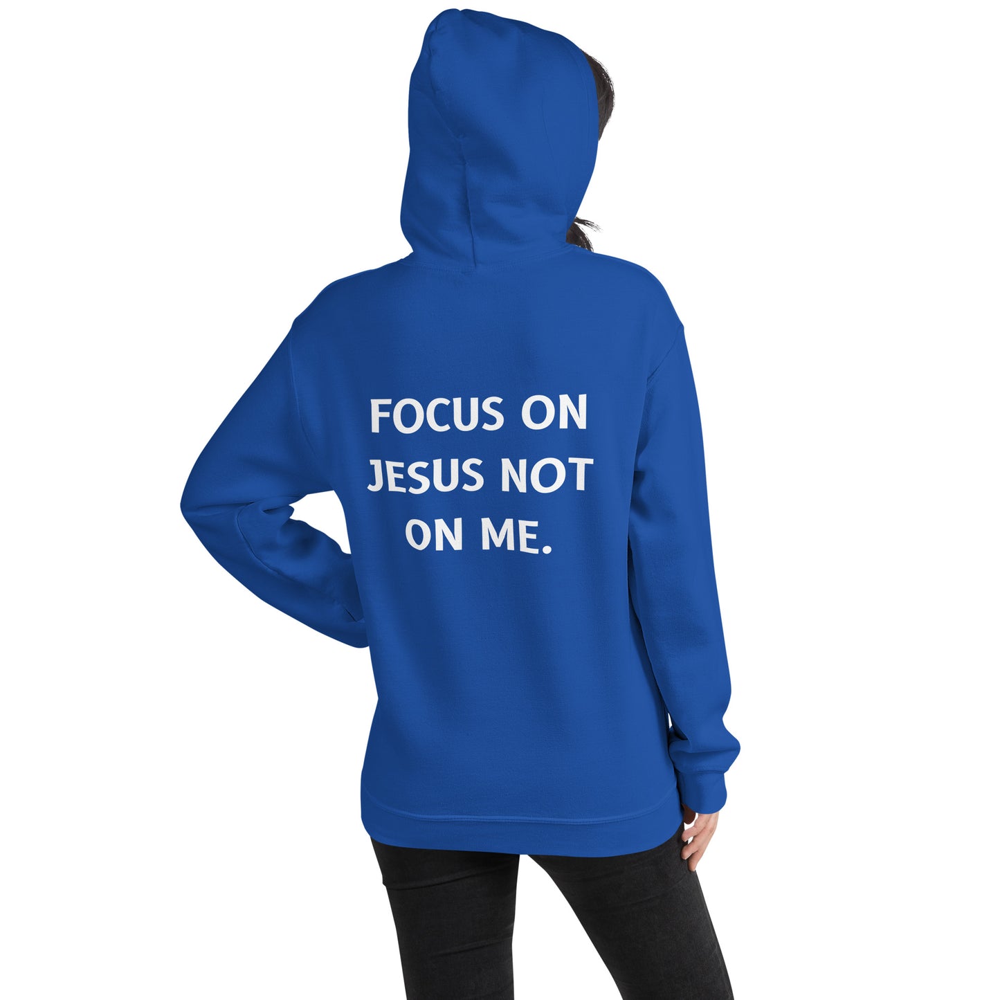 Unisex Hoodie Focus on Jesus not on me