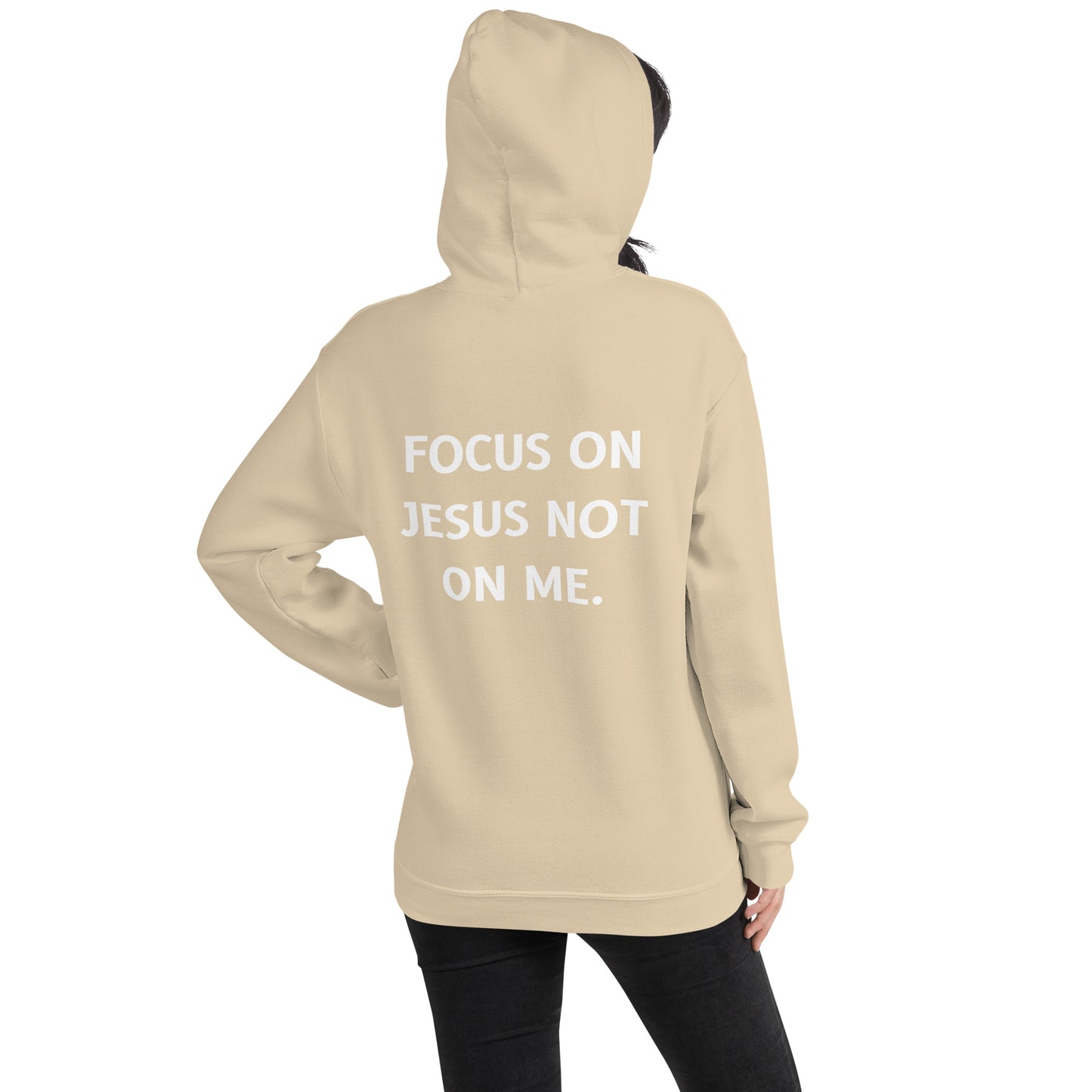 Unisex Hoodie Focus on Jesus not on me