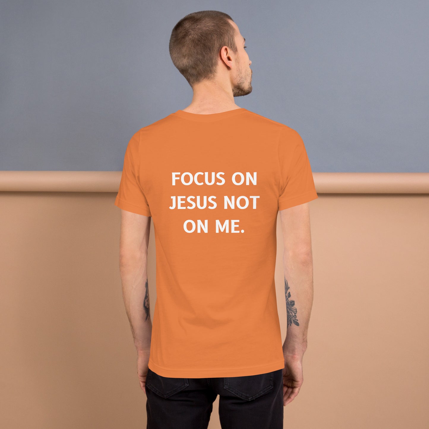 Focus on Jesus not on me | Unisex t-shirt