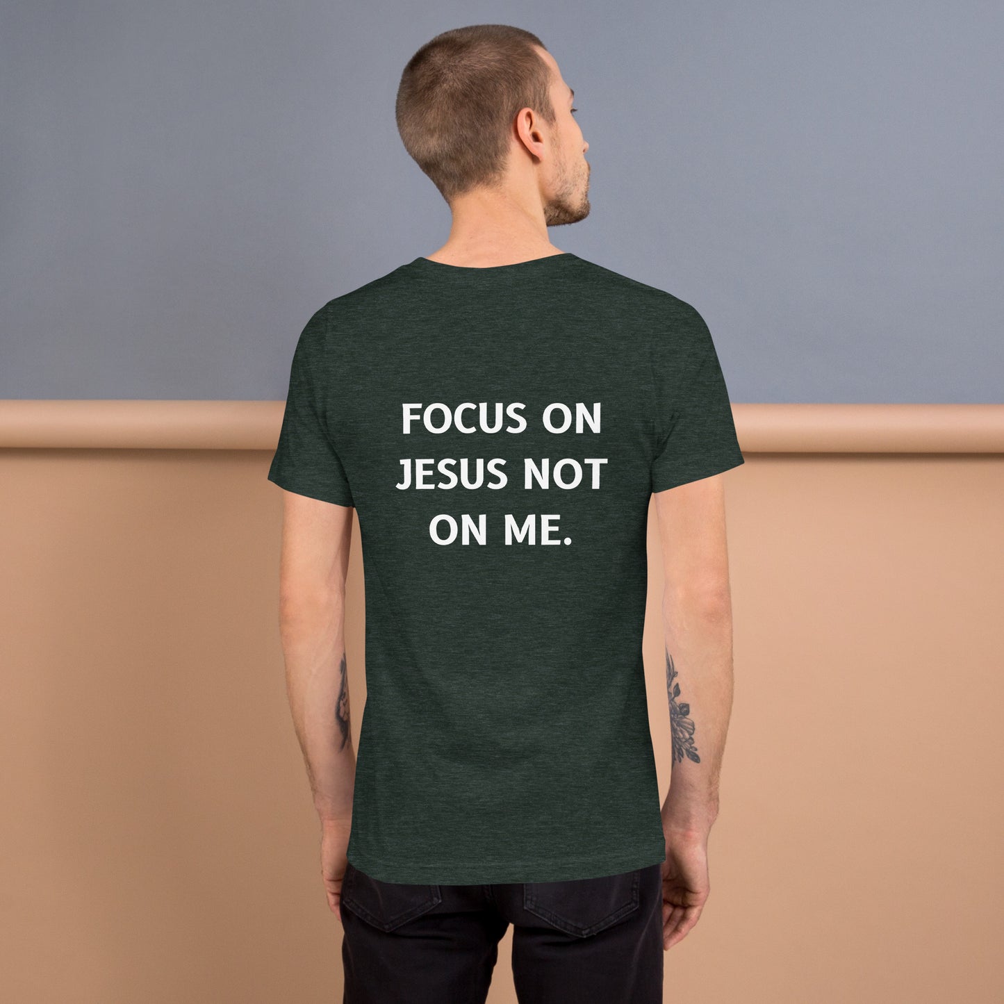 Focus on Jesus not on me | Unisex t-shirt