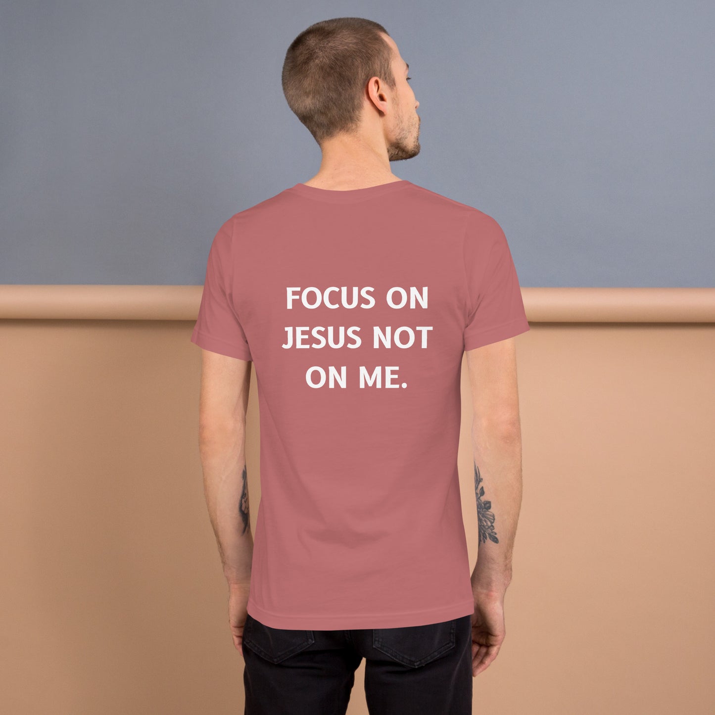 Focus on Jesus not on me | Unisex t-shirt