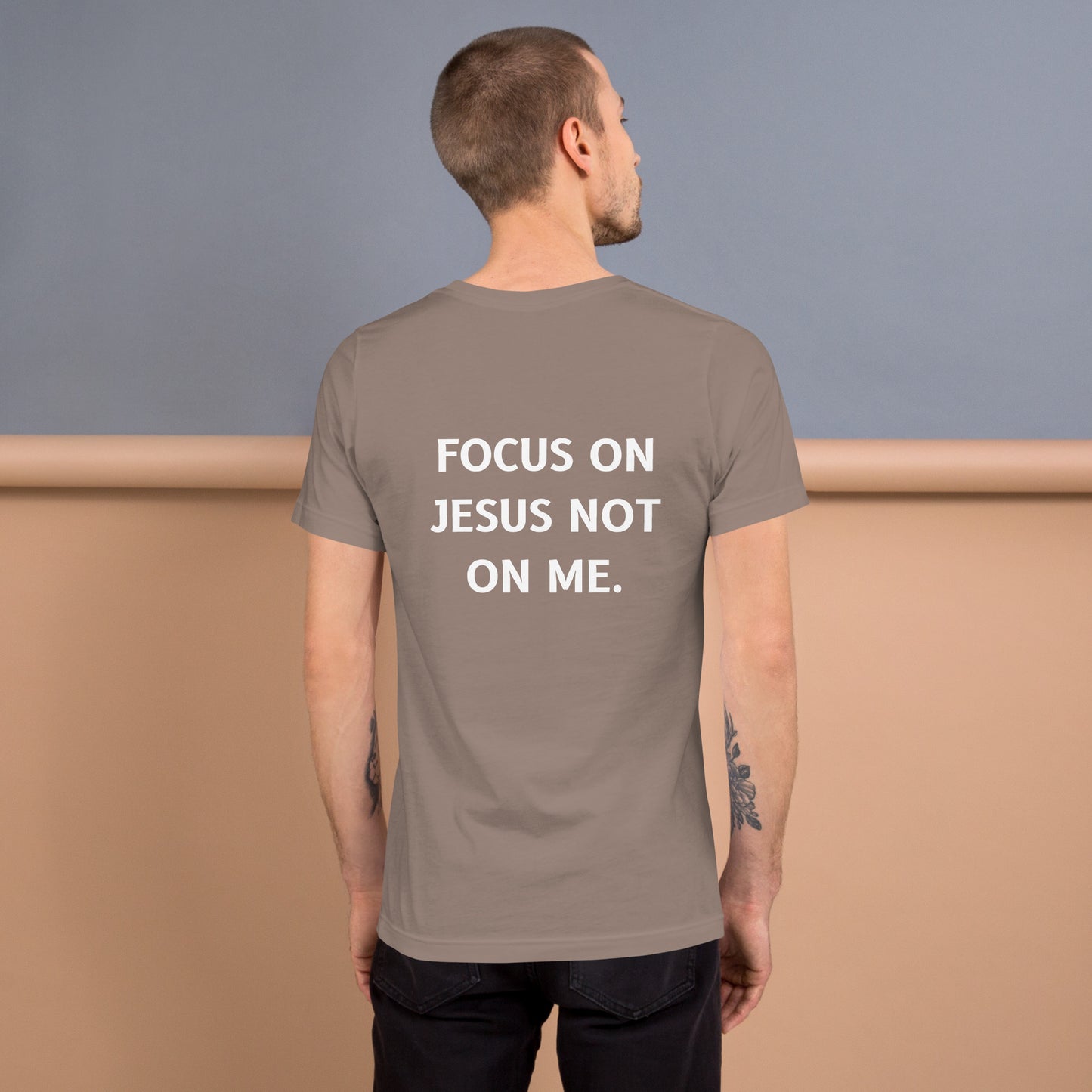 Focus on Jesus not on me | Unisex t-shirt